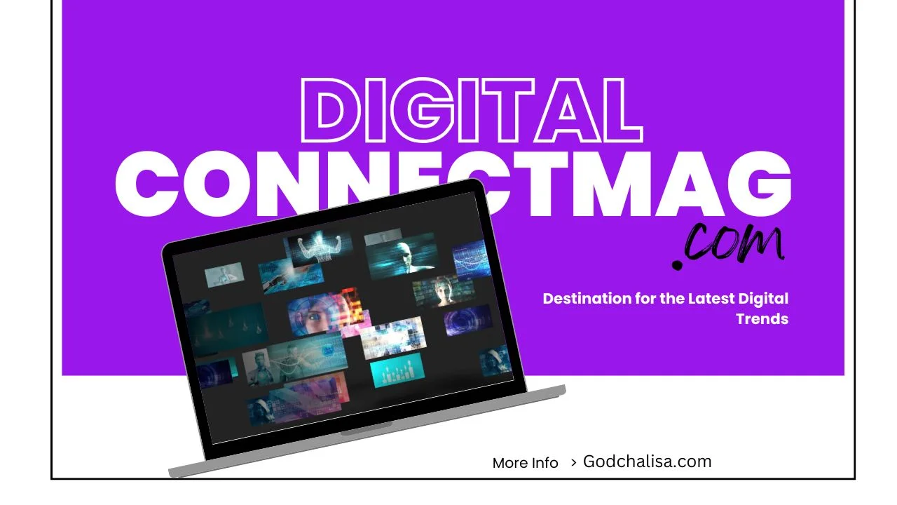 DigitalConnectMag.com: Your Ultimate Guide to Tech and Digital Trends